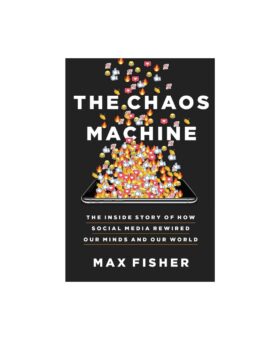 Book cover for The Chaos Machine by Max Fisher, black with emoji icons erupting from a phone, front view