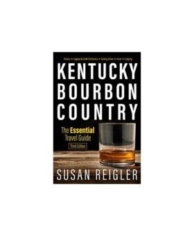 Kentucky Bourbon Country travel guide book by Susan Reigler, black cover with a glass of bourbon, front cover view