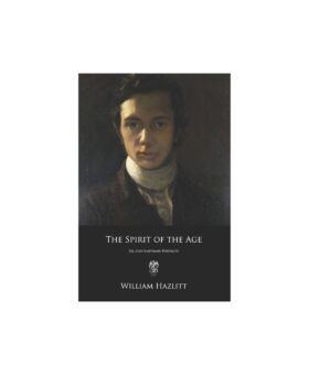 Book cover for The Spirit of the Age by William Hazlitt, with a painted portrait above black text panel